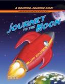 Cover of: Journey to the Moon: A Roaring, Soaring Ride! (Pop-Up Book)