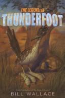 Cover of: The Legend of Thunderfoot by Bill Wallace