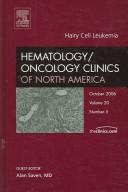 Cover of: Hairy Cell Leukemia, An Issue of Hematology/Oncology Clinics