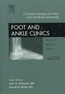 Cover of: Complex Salvage of Ankle and Hindfoot  Deformity, An Issue of Foot and Ankle Clinics (The Clinics: Orthopedics) by Donald R. Bohay, John G. Anderson