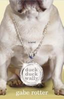 Cover of: Duck Duck Wally: A Novel