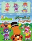 Cover of: Clowning Around (The Backyardigans)