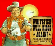 Cover of: Whitefish Will rides again! by Arthur Yorinks