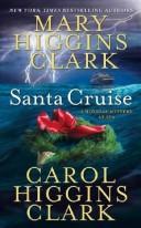 Cover of: Santa Cruise by Carol Higgins Clark, Mary Higgins Clark, Mary Higgins Clark, Carol Higgins Clark