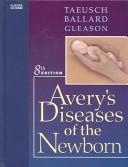 Cover of: Avery's Disease of the Newborn, Eighth Edition & Brodsky: Neonatology Review Package