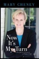 Cover of: Now It's My Turn by Mary Cheney
