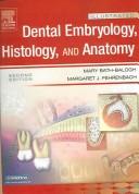 Cover of: Illustrated Dental Embryology, Histology,  and Anatomy 2e and Illustrated Anatomy by Mary Bath-Balogh, Margaret J. Fehrenbach