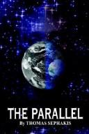 Cover of: THE PARALLEL by THOMAS SEPHAKIS