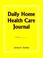 Cover of: Daily Home Health Care Journal