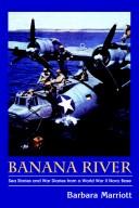 Cover of: Banana River: sea stories and war diaries from a World War II navy base
