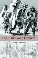 Cover of: The Clarkl Soup Kitchens by Mary Carmen