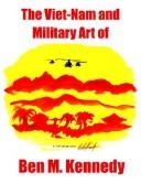 Cover of: The Viet-Nam and Military Art of Ben M. Kennedy by Erica Kennedy
