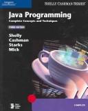 Cover of: Java Programming: Complete Concepts and Techniques, Third Edition (Shelly Cashman Series)