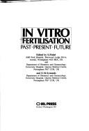 Cover of: In vitro fertilisation by edited by S. Fishel and E.M. Symonds.