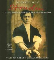 Cover of: The Secret Life of Houdini: The Making of America's First Superhero