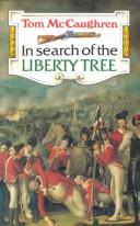 Cover of: In Search of the Liberty Tree by Tom McCaughren