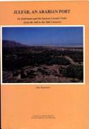 Cover of: Julfār, an Arabian port: its settlement and Far Eastern ceramic trade from the 14th to the 18th centuries