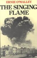 Cover of: The singing flame by Ernie O'Malley