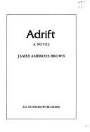 Cover of: Adrift by James Ambrose Brown