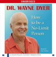 Cover of: How To Be A No-Limit Person by Dr. Wayne W. Dyer