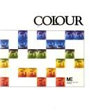 Cover of: Colour by Helen Varley