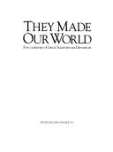 Cover of: They Made Our World by John Hamilton, Hilary Paynter