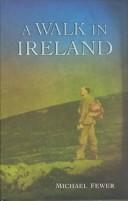 Cover of: A walk in Ireland by collected and arranged by Michael Fewer.