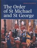 Cover of: The Order of St. Michael and St. George by Peter Halloway