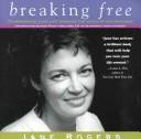 Cover of: Breaking Free; Transforming Your Life Through the Magic of Affirmations by Jane Rogers