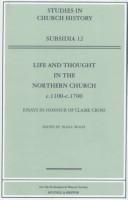 Cover of: Life and thought in the northern church, c.1100-c.1700: essays in honour of Claire Cross