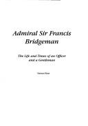 Cover of: Admiral Sir Francis Bridgeman