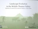 Cover of: Landscape Evolution in the Middle Thames Valley: Heathrow Terminal 5 Excavations - Perry Oaks (Framework Archaeology Monograph)