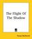 Cover of: The Flight of the Shadow