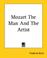 Cover of: Mozart The Man And The Artist