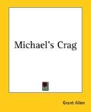 Cover of: Michael's Crag by Grant Allen