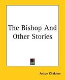 Cover of: The Bishop and Other Stories by Anton Chekhov