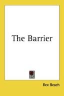 Cover of: The Barrier by Rex Ellingwood Beach