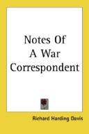 Cover of: Notes of a War Correspondent by R. H. Davis
