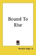 Cover of: Bound To Rise