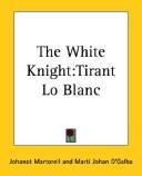 Cover of: The White Knight by Joanot Martorell, Marti Johan D'galba