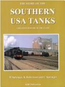 Cover of: The story of the southern USA tanks: a detailed history of the class