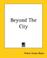 Cover of: Beyond The City