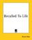 Cover of: Recalled To Life