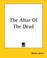 Cover of: The Altar of The Dead