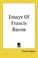 Cover of: Essays of Francis Bacon