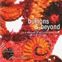 Cover of: Bullions & Beyond: Tips and Techniques for the Crochet Bullion Stitch