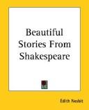 Cover of: Beautiful Stories from Shakespeare by Edith Nesbit, William Shakespeare, Edith Nesbit