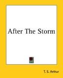 After the Storm by Arthur, T. S.