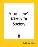 Cover of: Aunt Jane's Nieces in Society by L. Frank Baum, L. Frank Baum