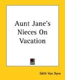 Cover of: Aunt Jane's Nieces on Vacation by L. Frank Baum, L. Frank Baum